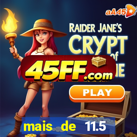 mais de 11.5 escanteios o que significa